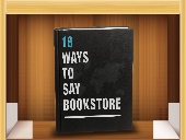 18 Ways to Say Bookstore